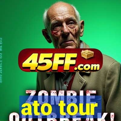ato tour